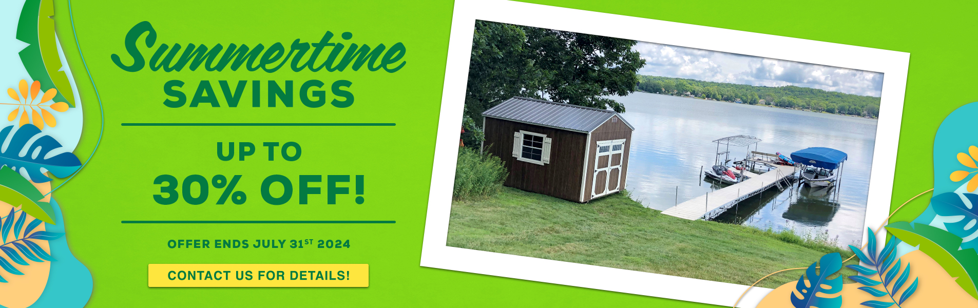 July Summertime Savings Sales Event for shed sales at French Creek Shed Sales and custom order sheds in Casper, WY Sheds from 15%, 25%, to 30% OFF